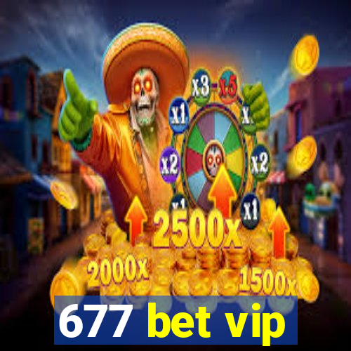 677 bet vip